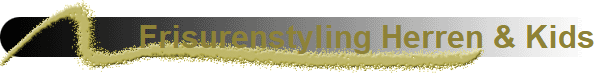 Frisurenstyling Herren & Kids